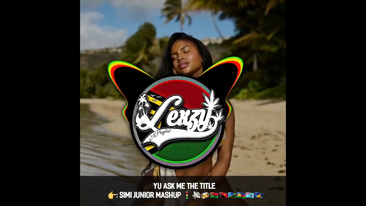 SIMI JUNIOR MASHUP _ VANUATU REMIX _ LEXZY 678PLAYLIIST 2025.MP3 🍻 🇻🇺