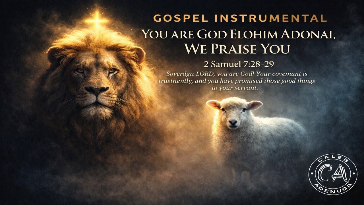 ELOHIM ADONAI WE PRAISE | PRAYER INSTRUMENTAL | MEDITATION MUSIC