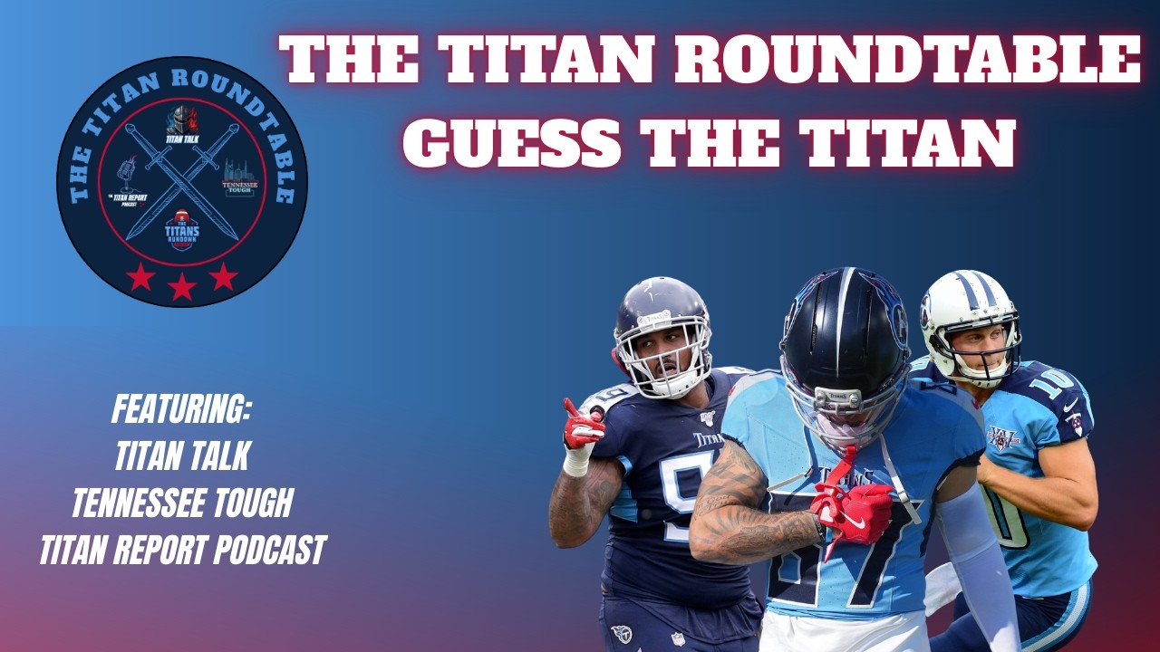 The Titan Roundtable Episode 0- Guess The Titan
