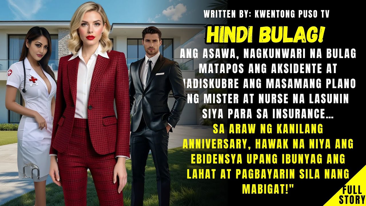 Legal wife, NAGKUNWARI NA BULAG at NABISTO ang MASAMANG PLANO ng Mister at Nurse…NAGHIGANTI!
