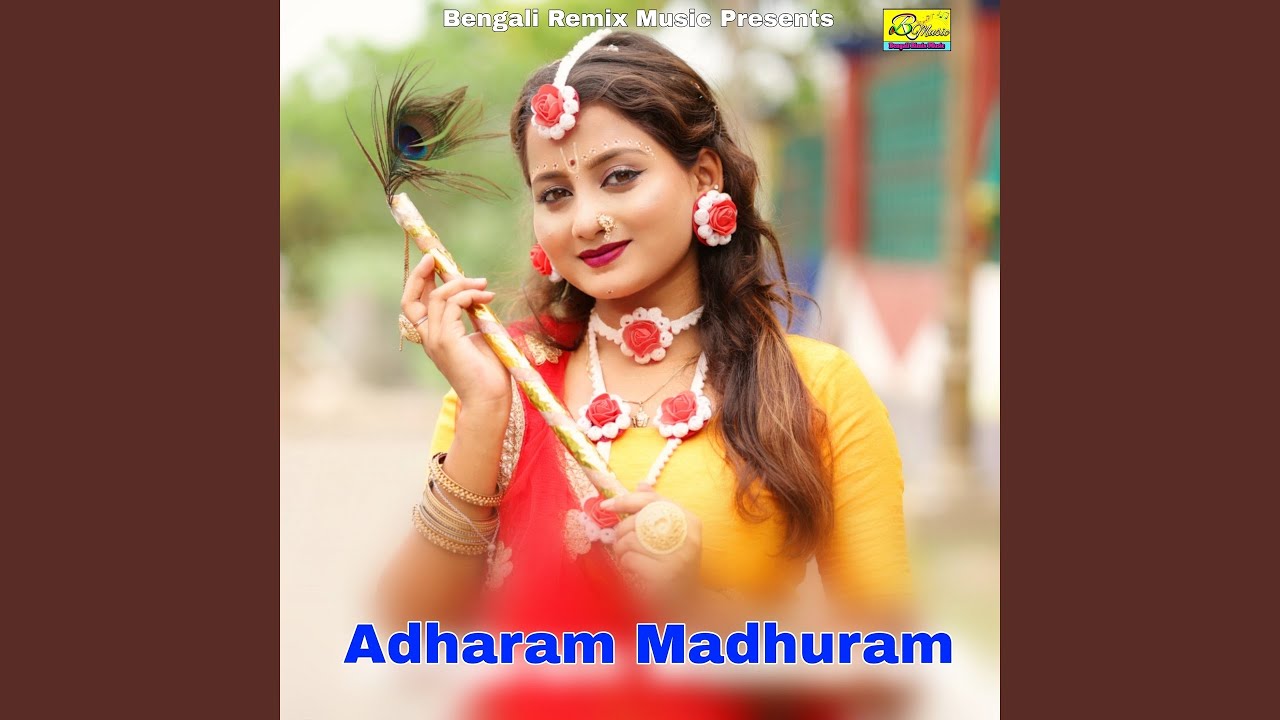 Adharam Madhuram