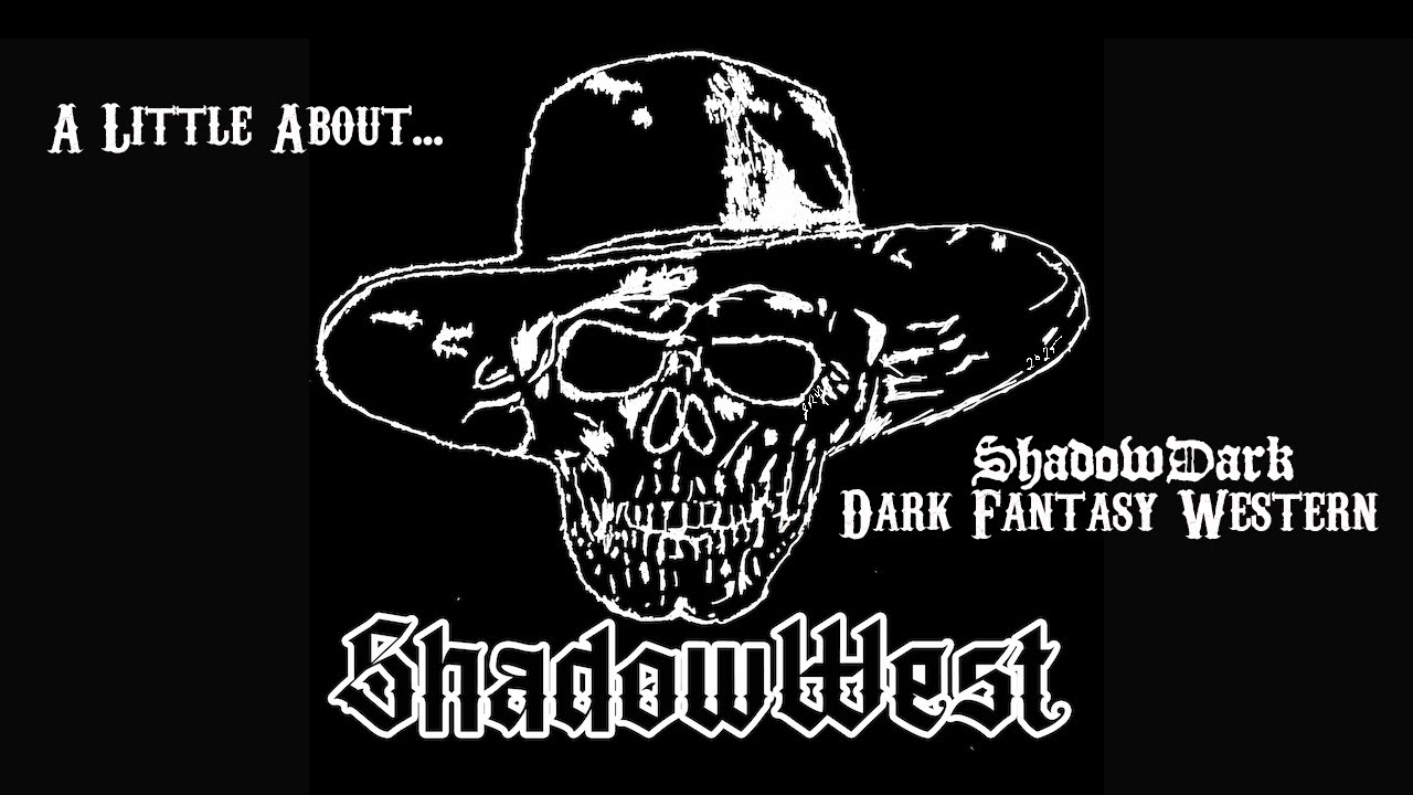 About ShadowWest - Why ShadowDark?