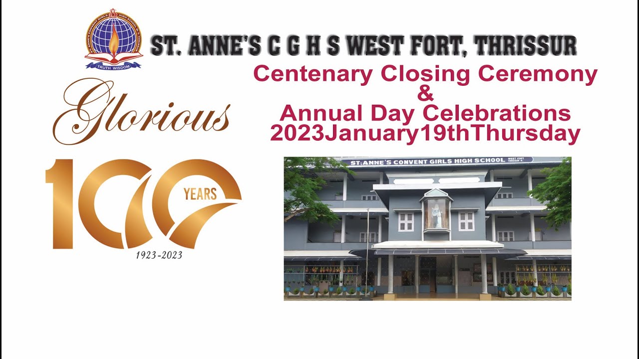 Centenary Closing Ceremony & Annual Day Celebrations | ST ANNE'S C G H S WEST FORT THRISSUR