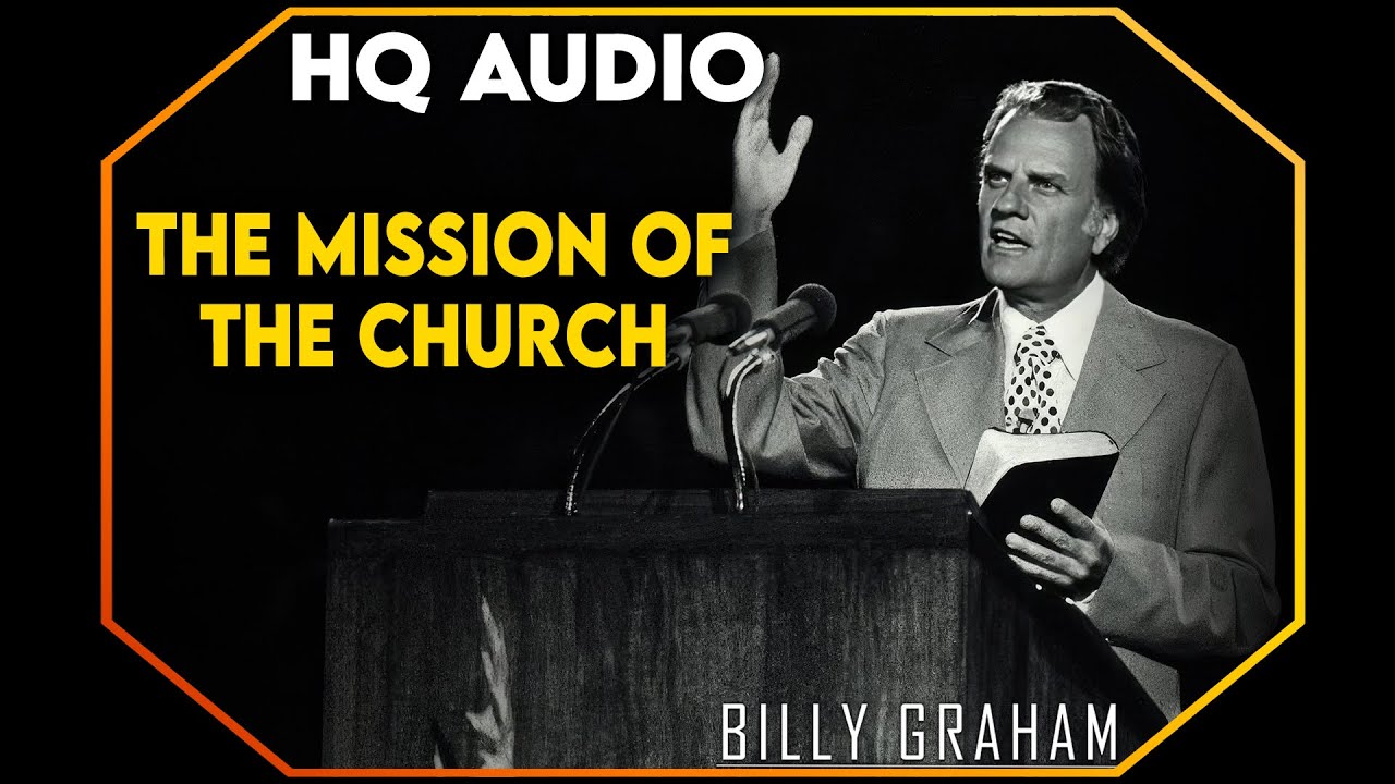 The Mission Of The Church | #BillyGraham #Jesus #Christ
