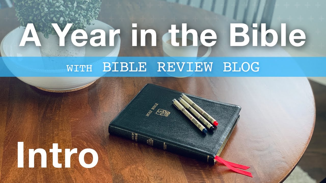 A Year in the Bible with Bible Review Blog – Intro Video