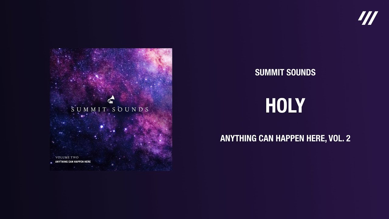 Holy &ndash; Summit Sounds