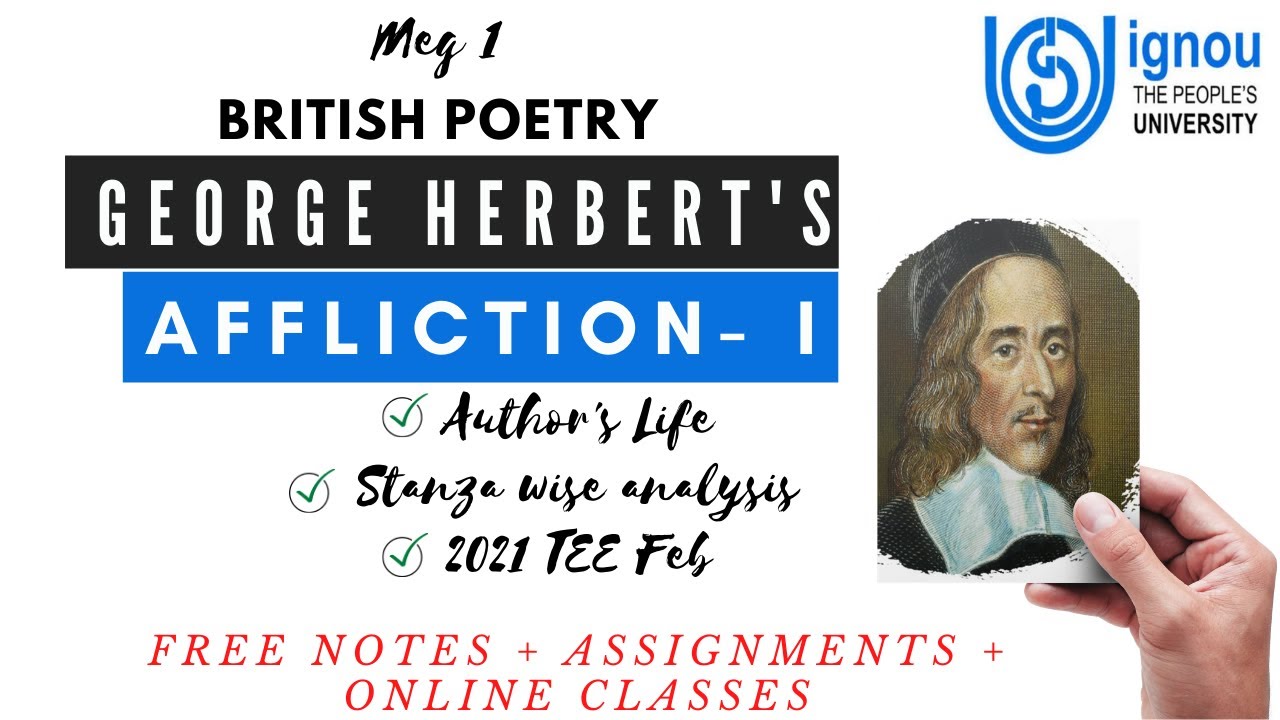 AFFLICTION (I) | GEORGE HERBERT | MEG 1 | BRITISH POETRY | FREE NOTES + ASSIGNMENTS | TEE 2021 FEB