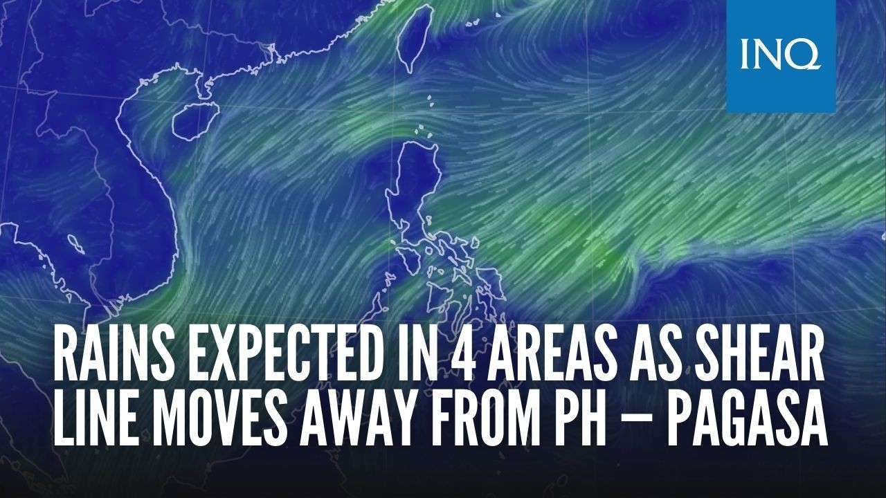 Rains expected in 4 areas as shear line moves away from PH — Pagasa