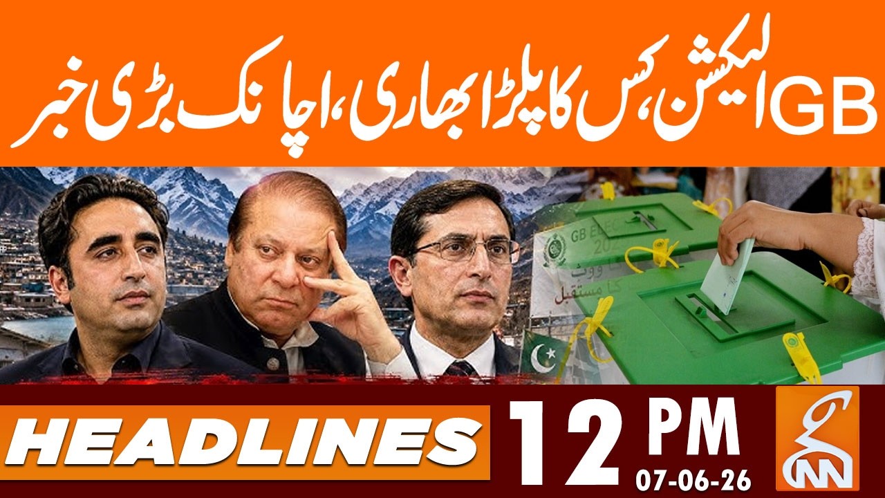 GB Elections 2026: Who Will Win? - Sudden BIG News Came | News Headlines | 12 PM | 7June 2026 | GNN