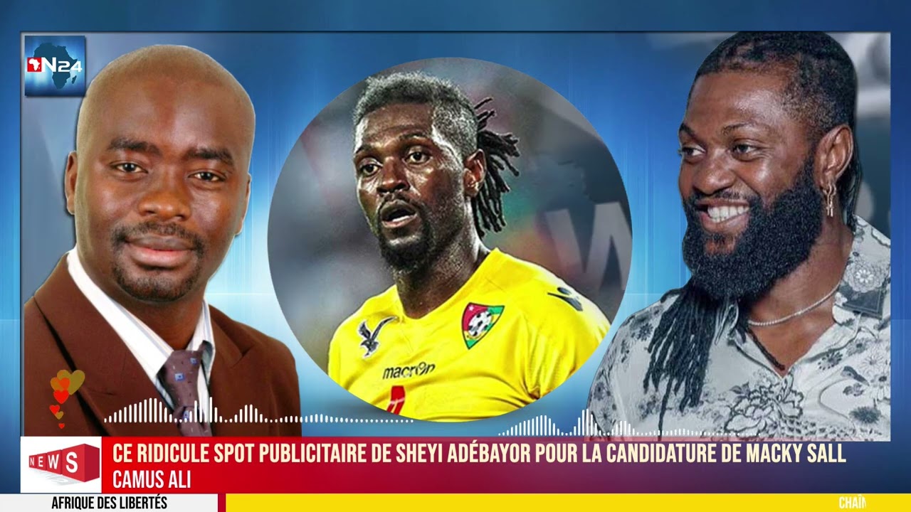 CAMUS ALI : ce ridicule spot publicitaire de Sheyi Adébayor pour la candidature de Macky Sall