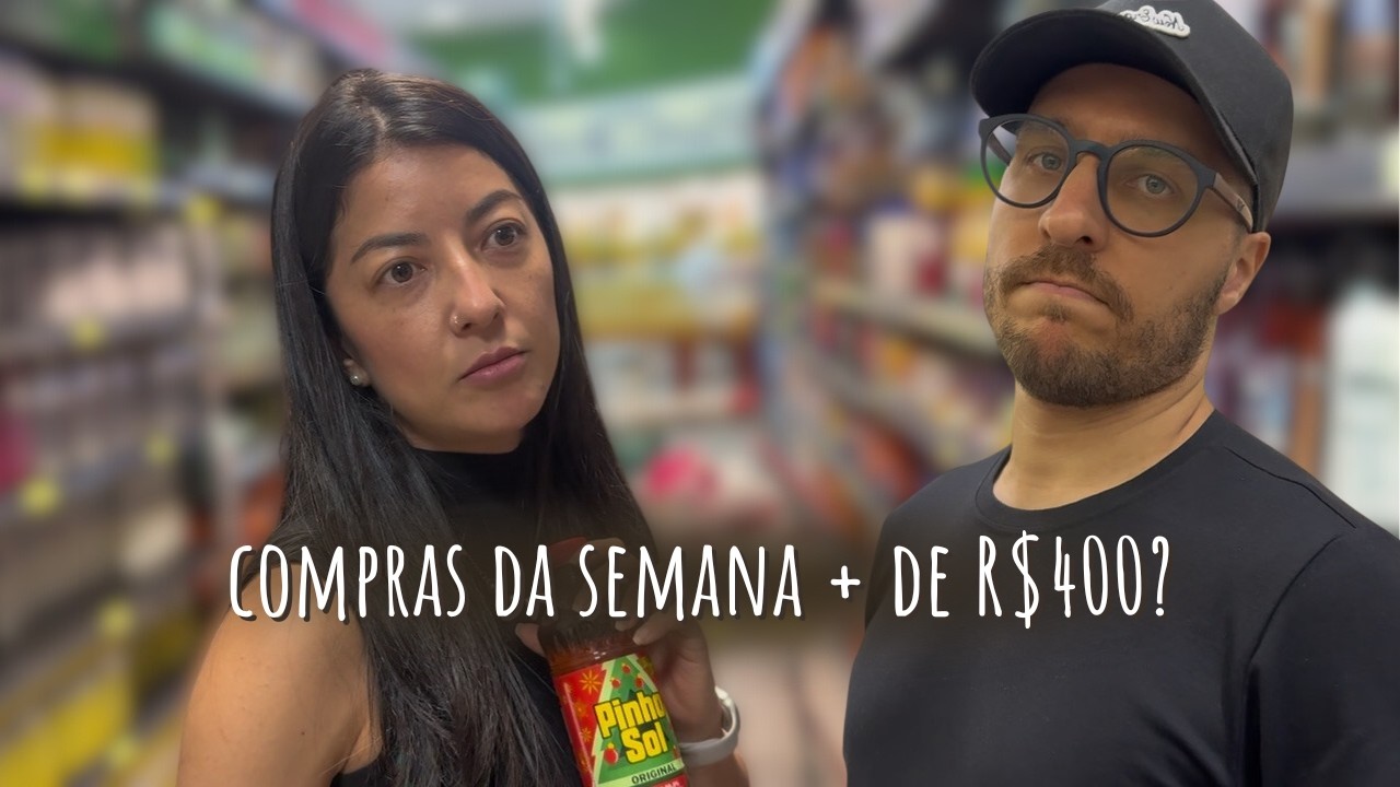 Nossa compra de mercado da semana em SP: valores e realidade de casal 