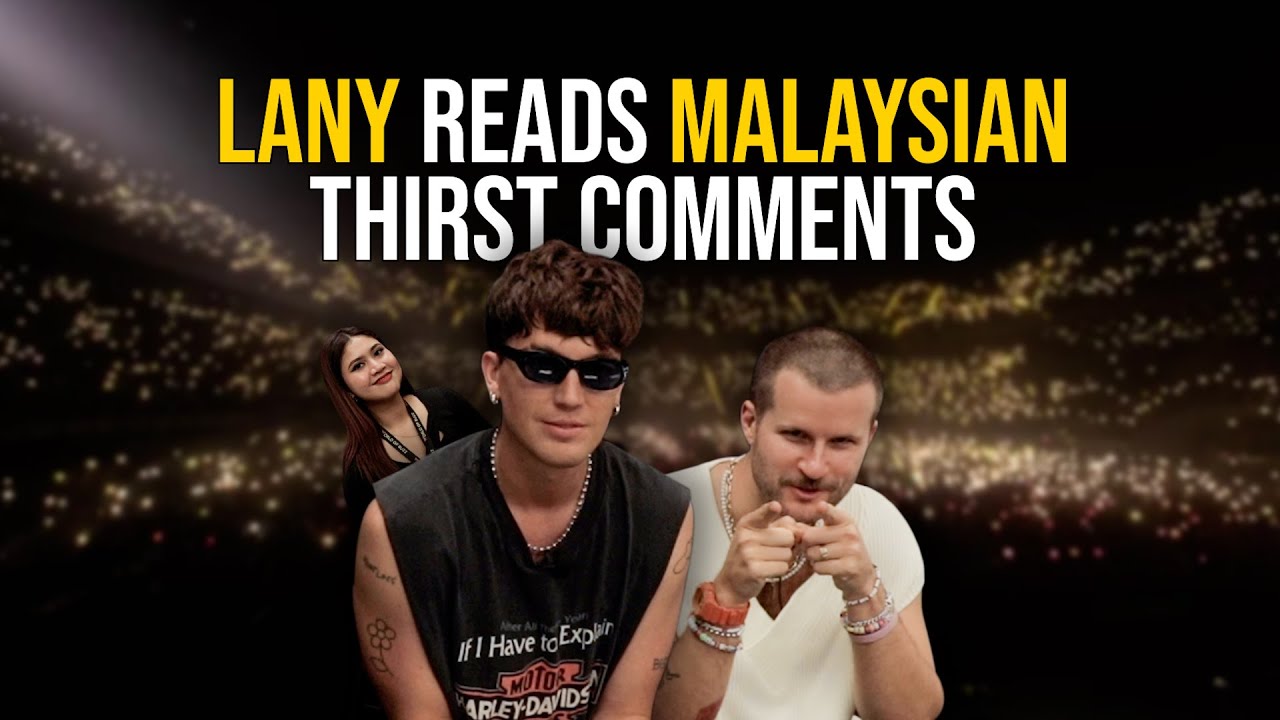 LANY Reads Malaysian Thirst Comments | November To Remember