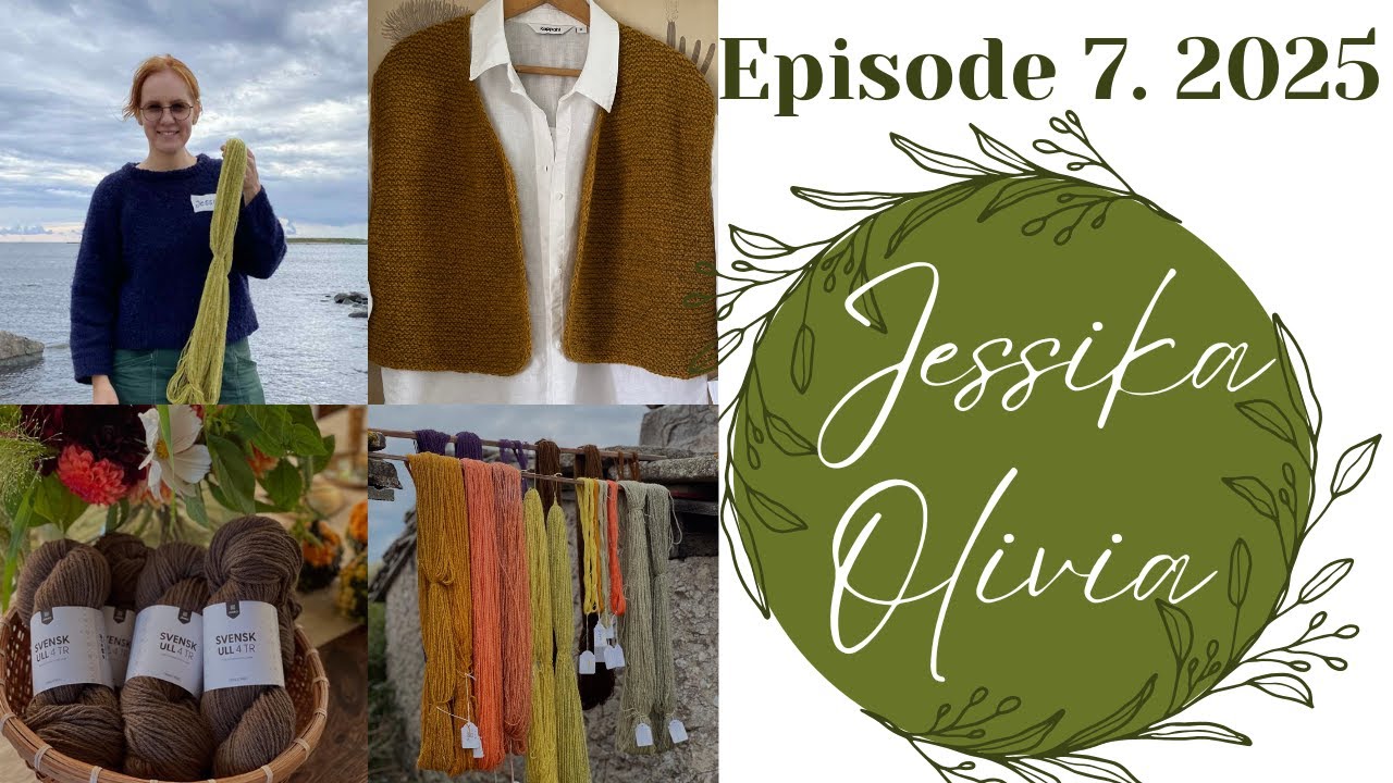 Jessika Olivia Makes 7 2025. School start, natural dyeing and a lot off knitting