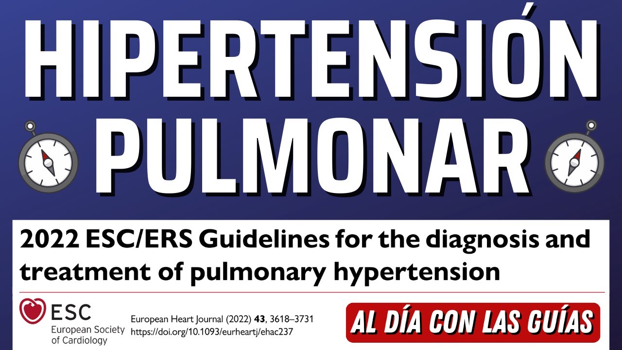 Nueva Guía Hipertensión Pulmonar | ESC 2022 
