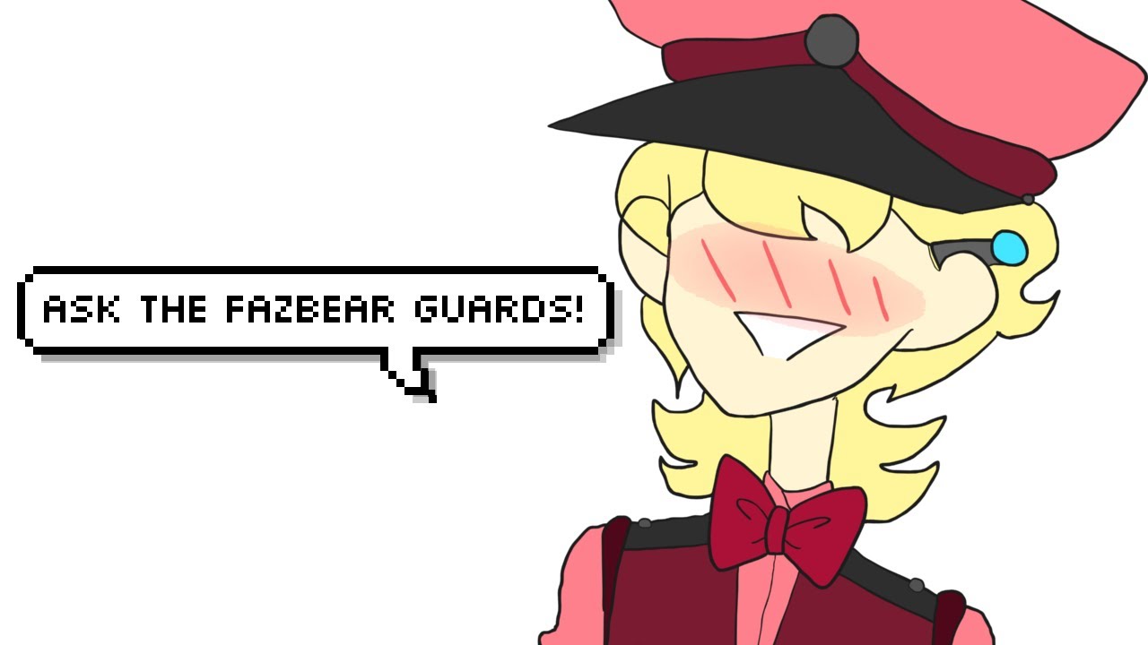 【FNaF】Ask the Fazbear Guards! | Thank You for 10k+ Subs!