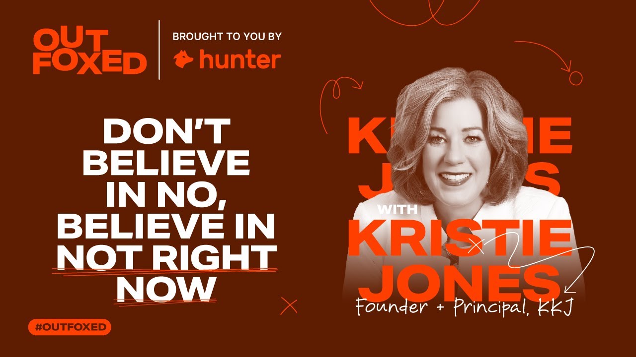 Outfoxed podcast by Hunter.io | Ep. 6 Kristie Jones 