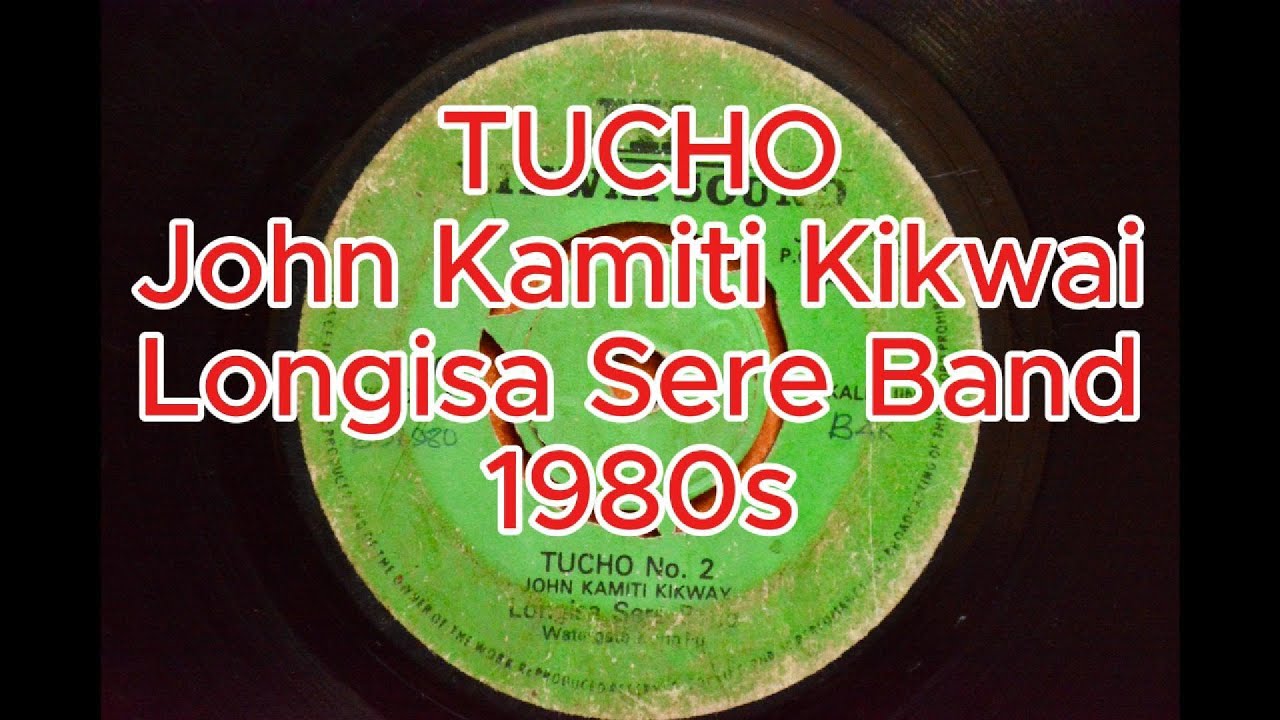 🎵 TUCHO 2 - John Kamiti Kikwai | Longisa Sere Band (1980)