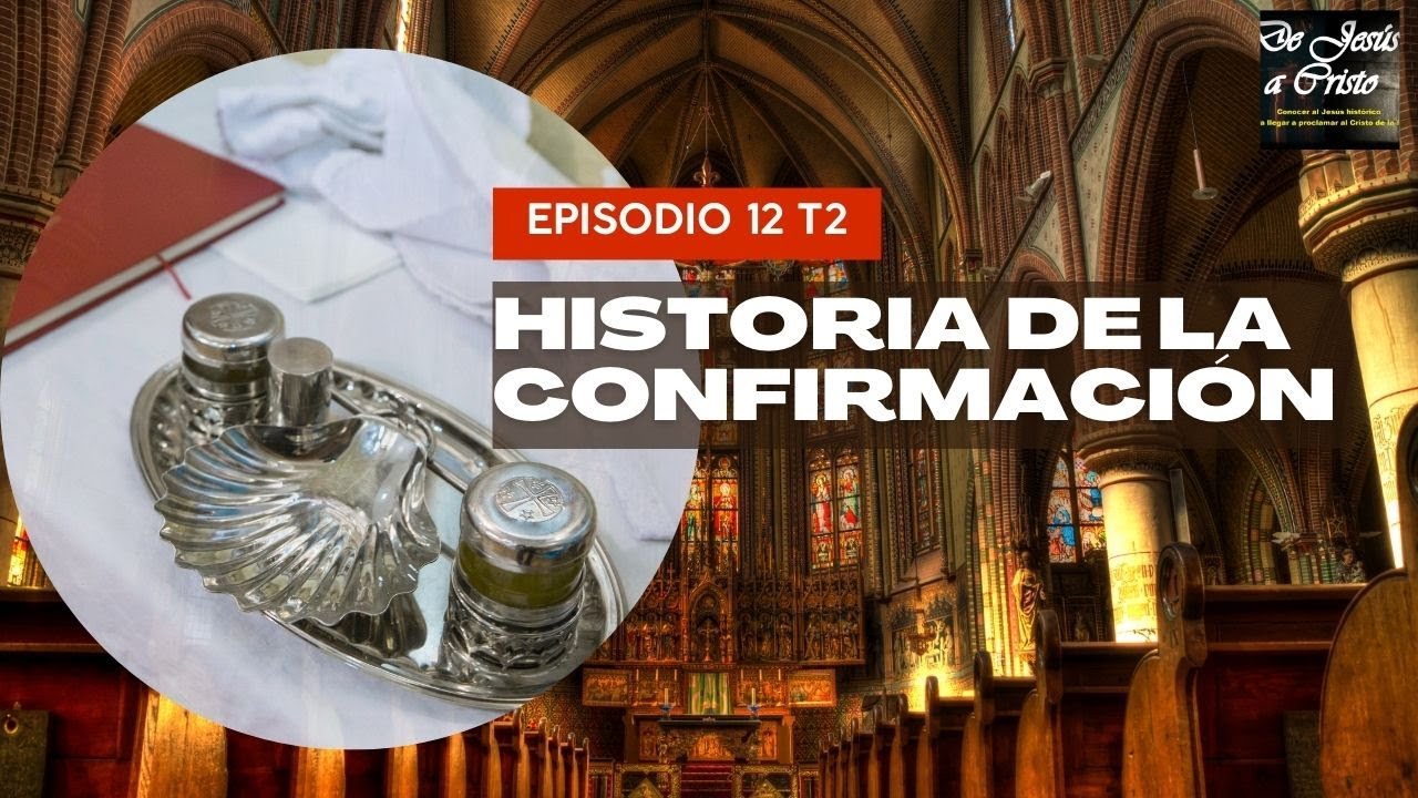 12 . El Sacramento de la Confirmación en la historia