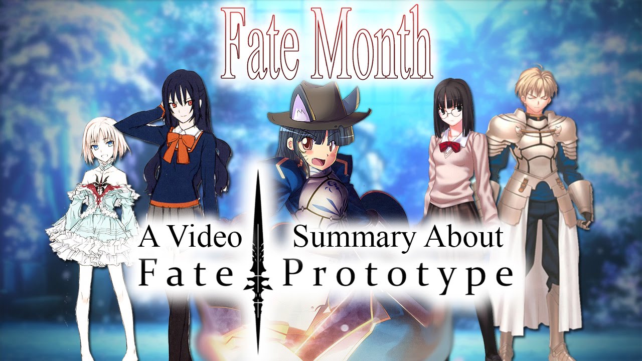 Fate Month: A Video Summary About Fate/Prototype
