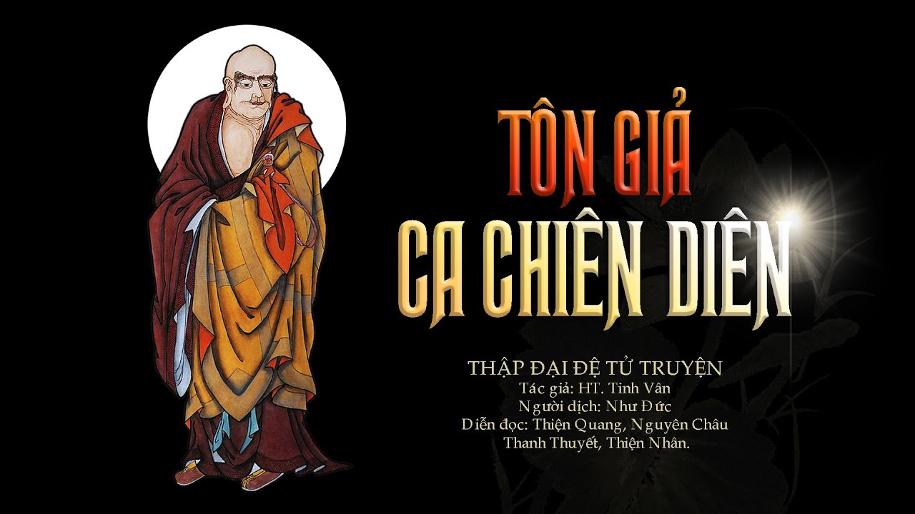 Thập Đại Đệ Tử Truyện, Phần 5 - Tôn Giả Ca Chiên Diên