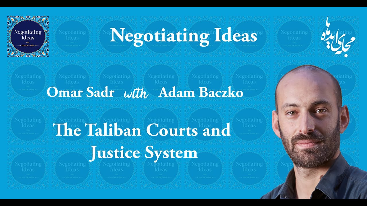 The Taliban Courts and Legal System - with Adam Baczko