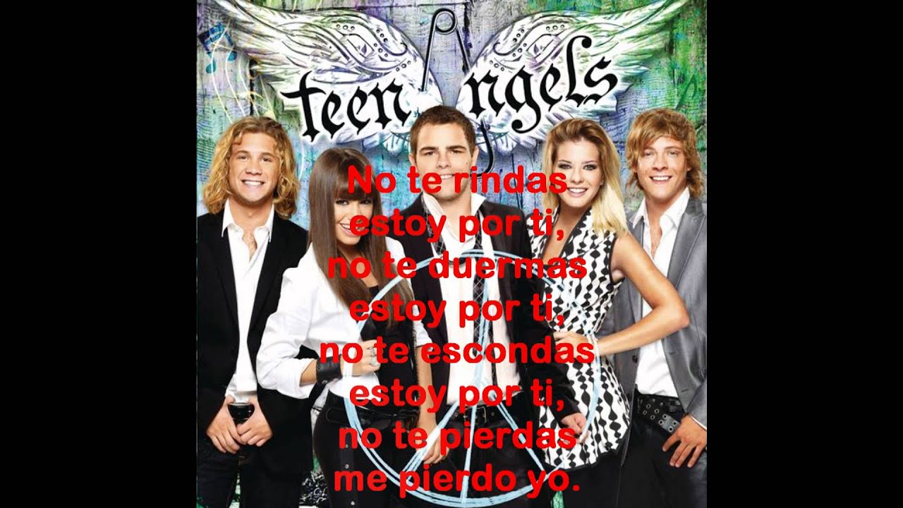 No te rindas (nueva version)letra-Teen Angels