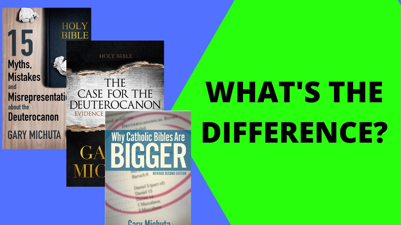 Why Catholic Bibles Are Bigger, The Case for the Deuterocanon or 15 Myths? Which one?