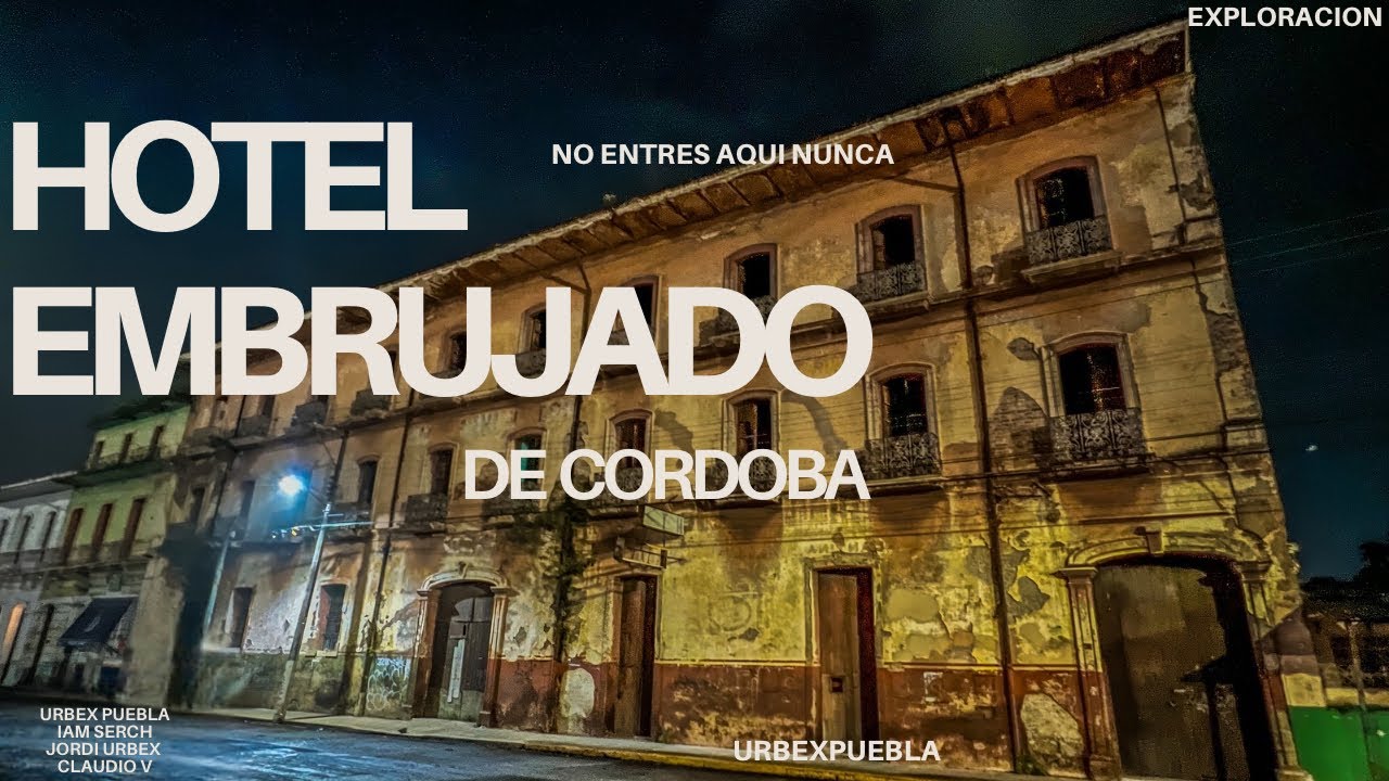 No entres JAMÁS a la Habitación número 8 de este viejo Hotel ABANDONADO de Córdoba Veracruz .