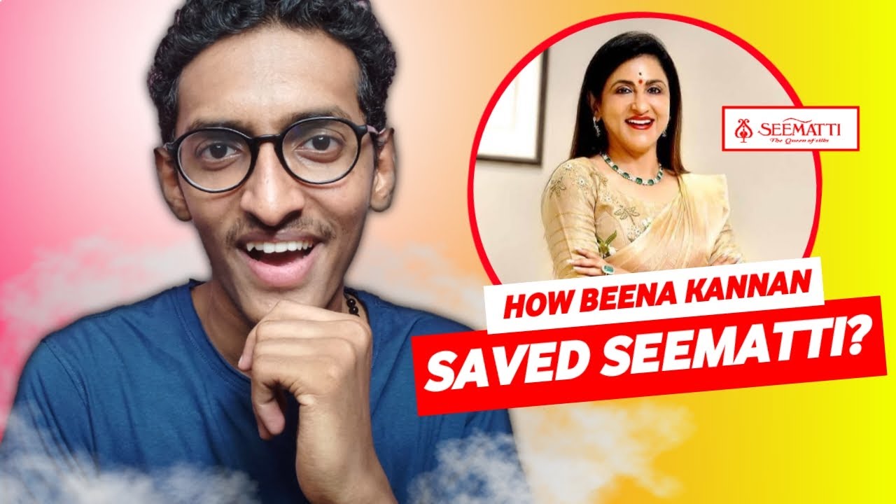 How Beena Kannan Saved Seematti From Almost Ending? | Seematti Textiles Case Study