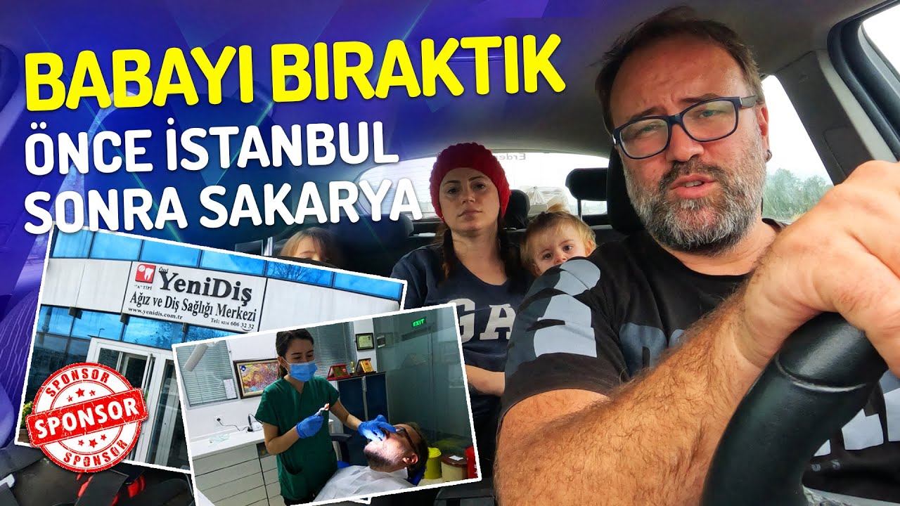 Yeni Dişler, Güzel Anılar: İstanbul-Sakarya Yolculuğumuzun Hikayesi