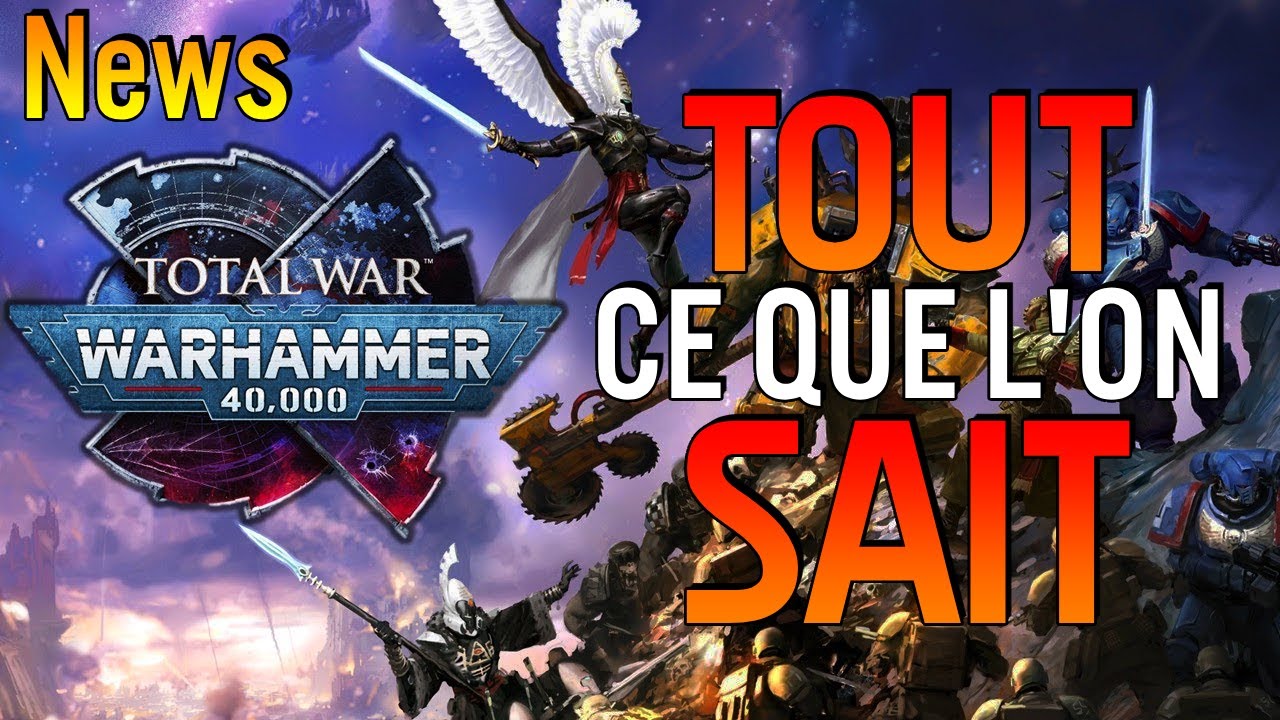 Total War Warhammer 40 000 annonc&eacute; ! TOUT ce que l'on SAIT d&eacute;j&agrave; sur le futur Total War !