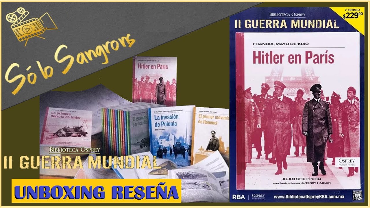 Biblioteca Osprey II Guerra Mundial - Reseña Unboxing - Hitler en París - Entrega 2 - Cap 241