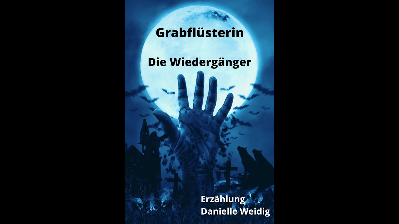 Grabfl&uuml;sterin: Die Wiederg&auml;nger (Erz&auml;hlung)