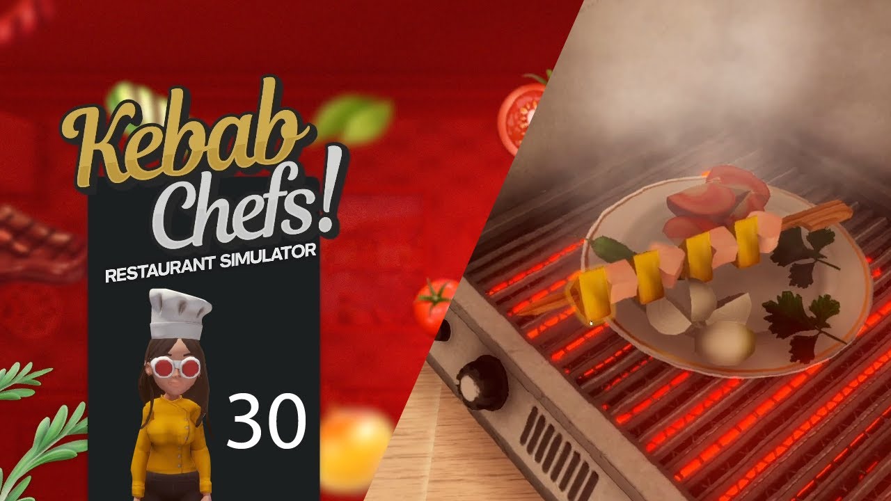 Wykwintne menu! [#30] | KEBAB CHEFS! - Symulator Restauracji PL
