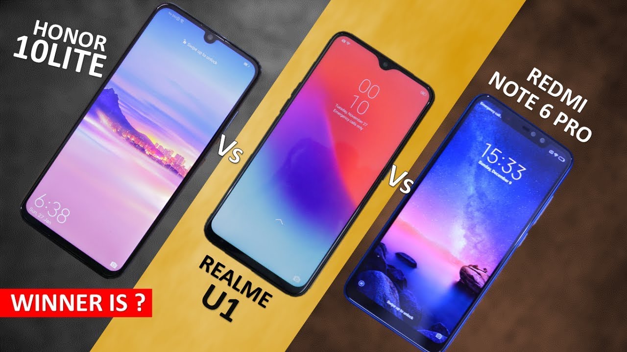 Honor 10 Lite Vs Realme U1 Vs Redmi Note 6 Pro Full Comparison | Best Smartphone Under 15k
