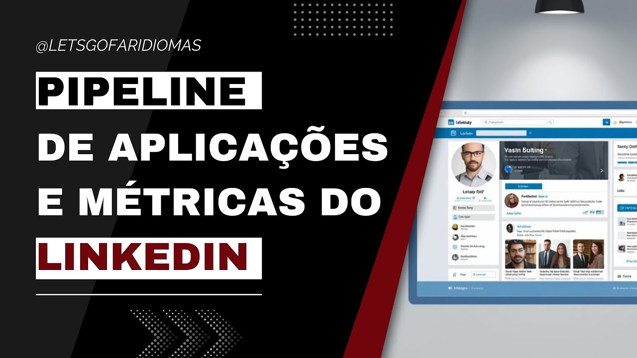 Como usar o pipeline de aplicações e as métricas do LinkedIn a seu favor