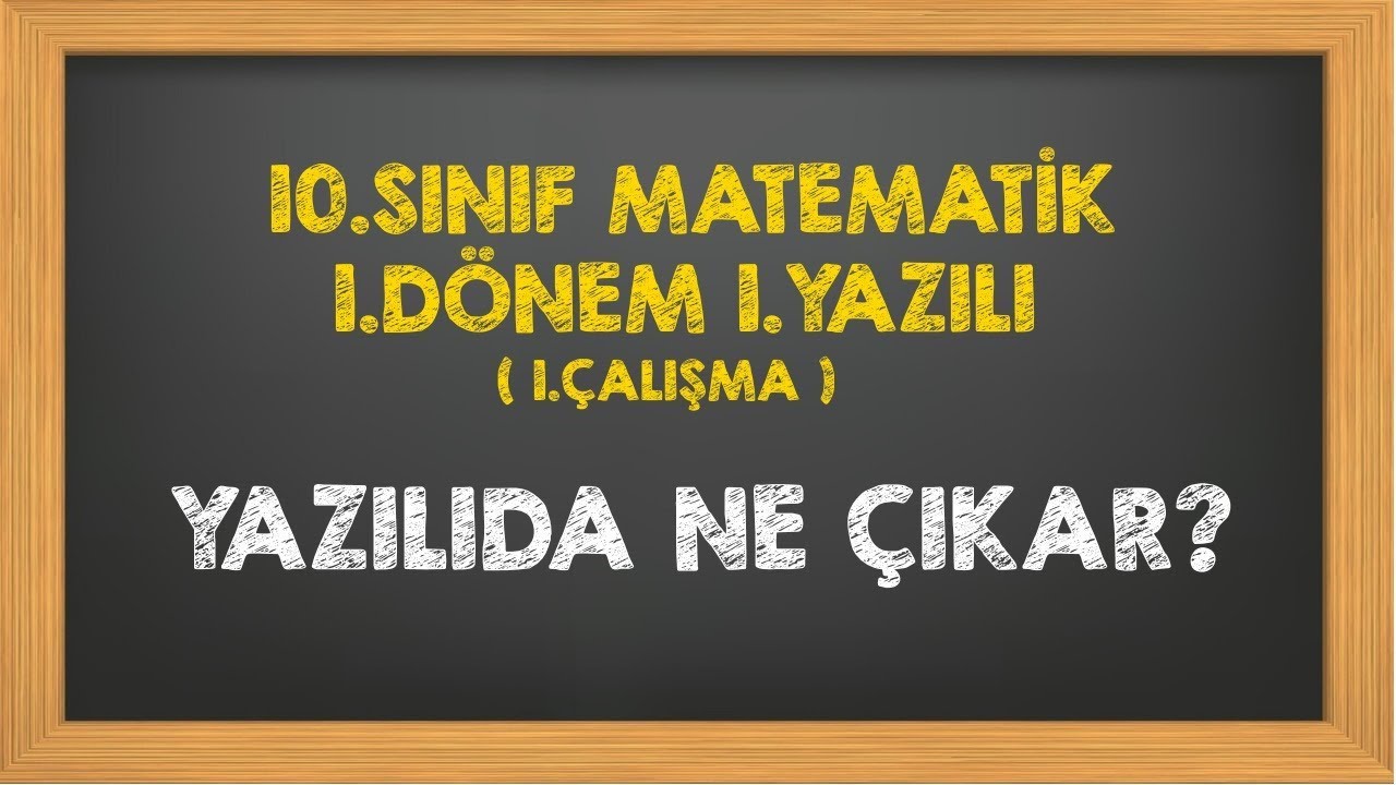 10.Sınıf Matematik 1.Dönem 1.Yazılı 1.Çalışma