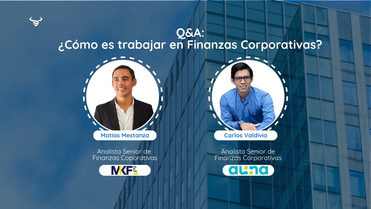 Q&A: ¿Cómo es trabajar en Finanzas Corporativas?