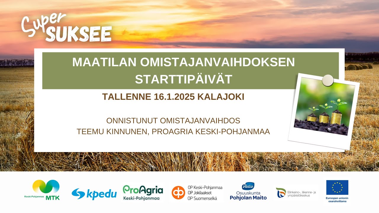 Onnistunut sukupolvenvaihdos- Teemu Kinnunen Keski-Pohjanmaan ProAgria_ Tallenne 16.1.2025