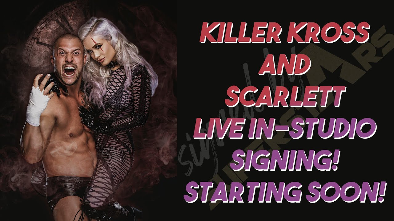 Live in-studio signing with Killer Kross & Scarlett Bordeaux