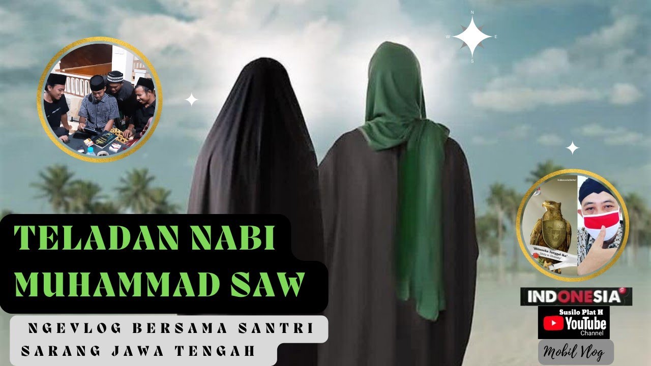 Ngevlog Bersama Santri Sarang Jawa Tengah | Teladan Nabi Muhammad SAW | Susilo Plat H Mobil Vlog