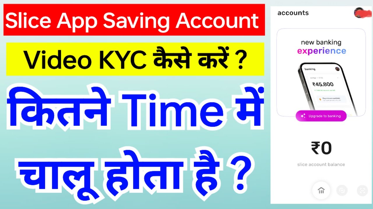Slice App Saving Account Video KYC Process | Slice Saving Account KYC Kaise Kare |Activate Time Take