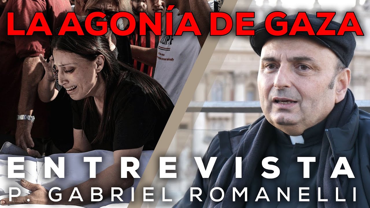 La agonía de Gaza - Entrevista con el P.  Gabriel Romanelli