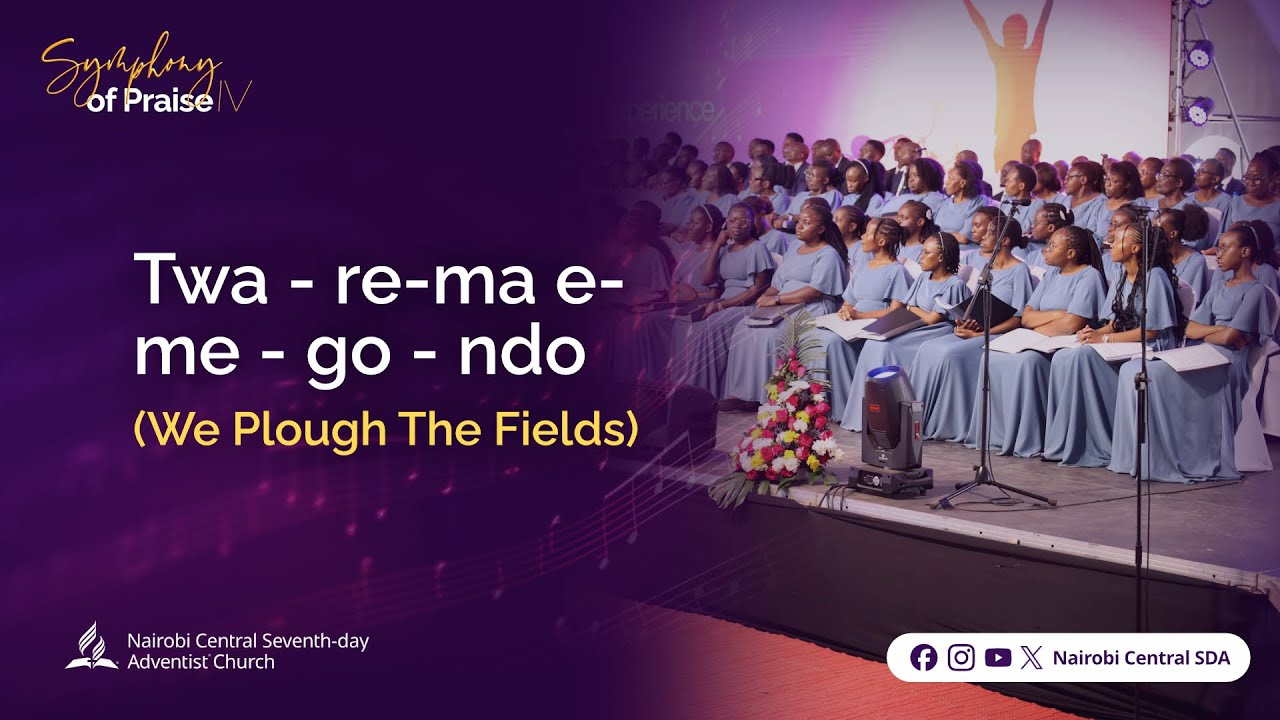Twa - re-ma e-me - go - ndo (We Plough the Fields) | Nairobi Central Church Choir