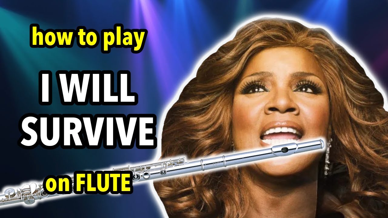 How to play I Will Survive on Flute | Flutorials