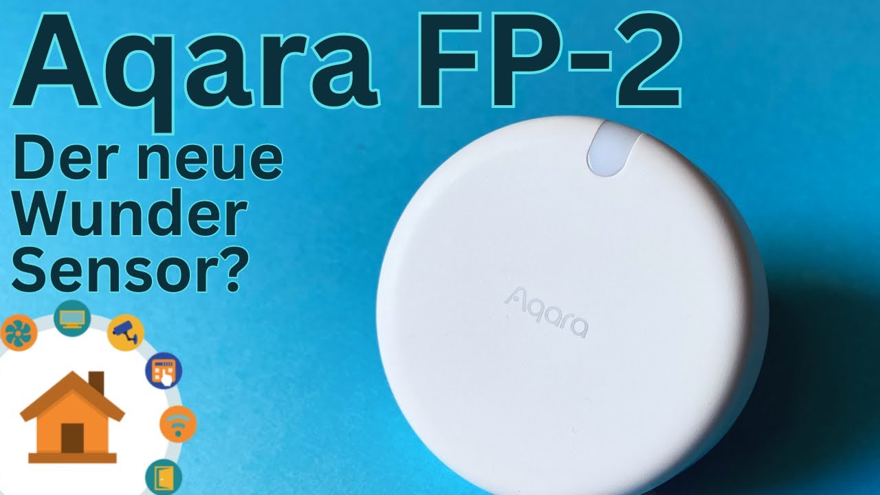 Aqara FP2 - Test - ioBroker Integration und Fazit nach 3 Wochen | verdrahtet.info [4K]