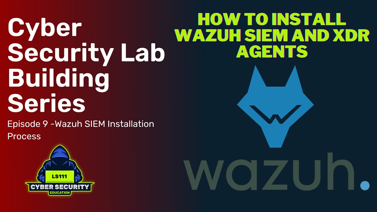 Установка агента Wazuh SIEM и XDR — Серия «Создание виртуальной лаборатории»: Эпизод 9