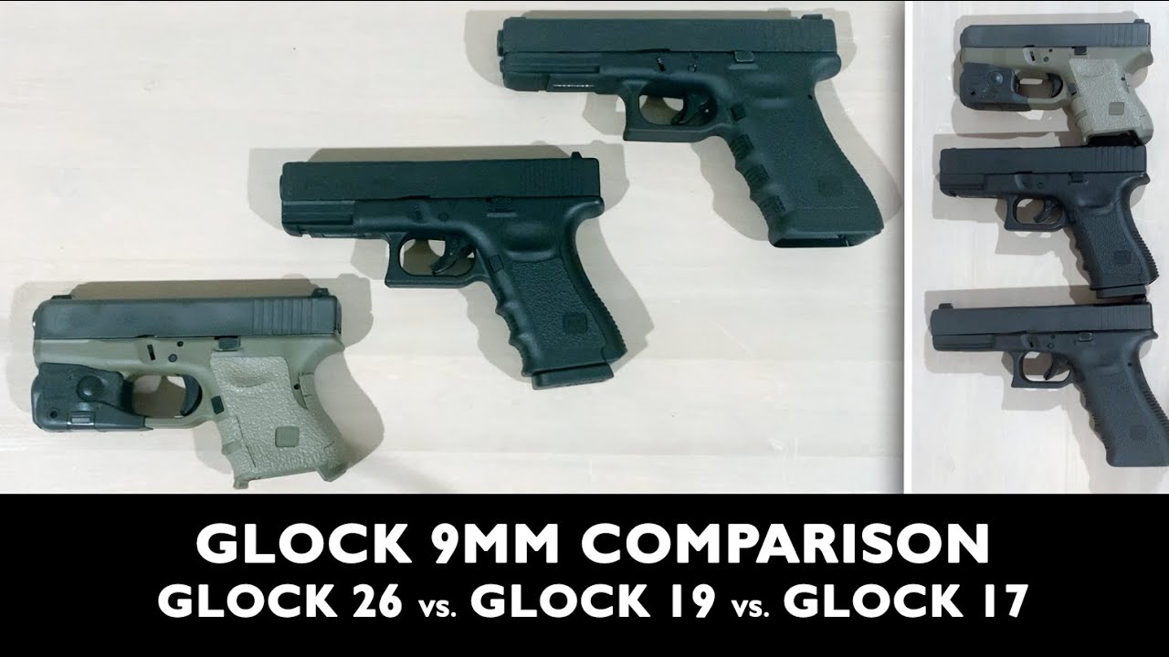 Glock 9mm Comparison - G17, G19, G26 / Glock 17 vs. Glock 19 vs. Glock 26 Gen 3 Size Differences