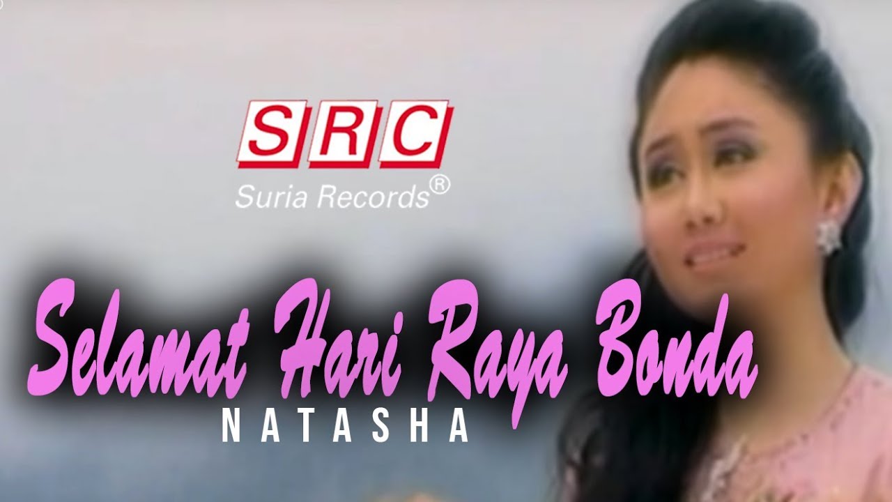Natasha - Selamat Hari Raya Bonda (Official Music Video)