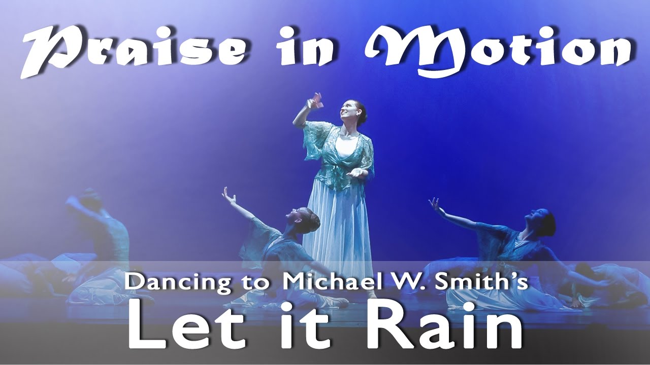 Praise in Motion | Let it Rain
